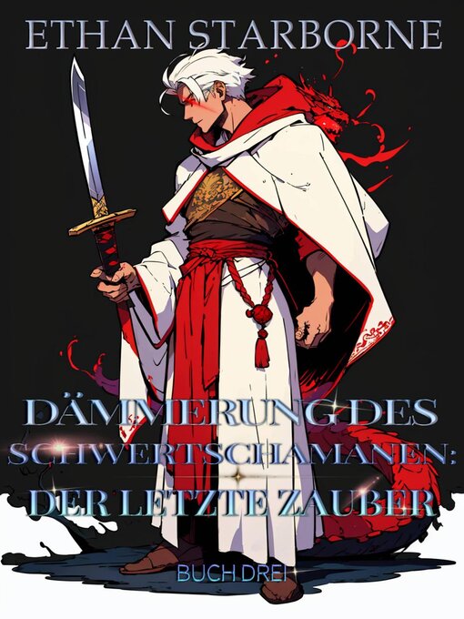 Title details for Dämmerung des Schwertzauberers by Ethan Starborne - Available